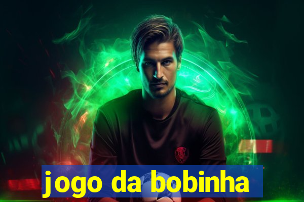 jogo da bobinha